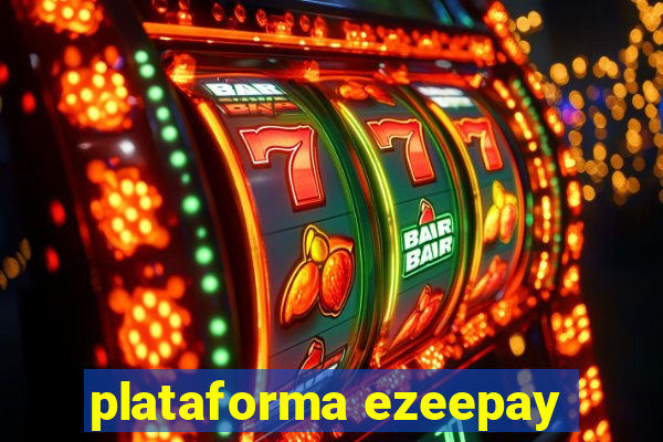 plataforma ezeepay